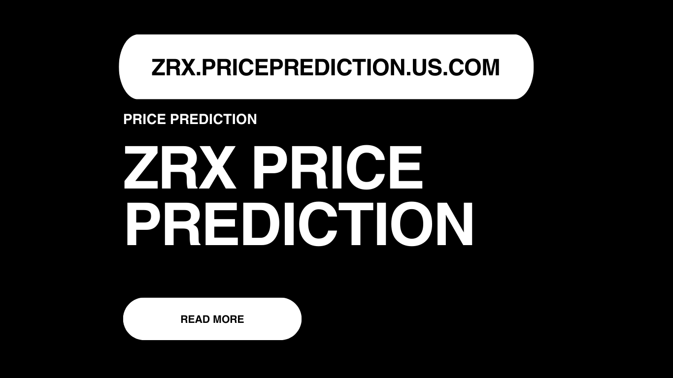 ZRX Price Prediction | ZRX Forecast 2025, 2030, 2040